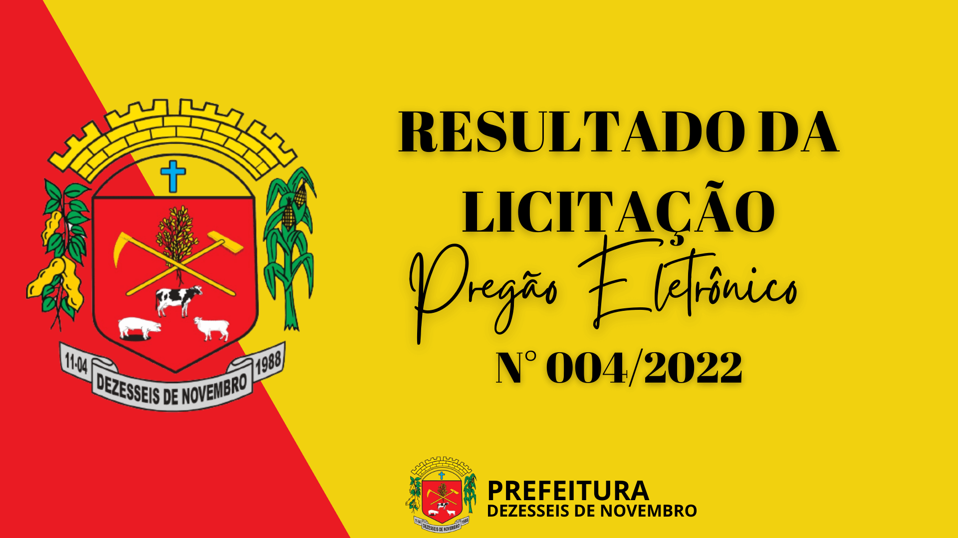 RESULTADO DA LICITAÇÃO PREGÃO ELETRÔNICO N° 004/2022.